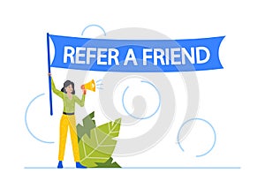 Woman With Loudspeaker Holding Large Banner With Refer A Friend Inscription. Advertisement