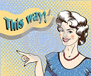 Woman with speech bubble pointing finger to the right direction. Vector illustration in retro comic pop art style