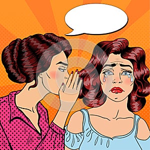 Woman Whispering Secret to her Crying Friend. Pop Art