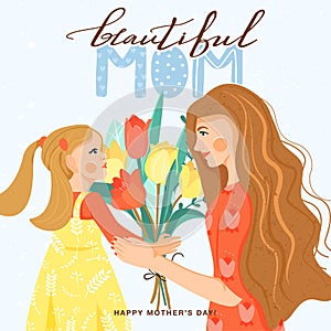 Happy motherÃ¢â¬â¢s day greeting card. Cute girl giving to his mother bouquet of tulips.