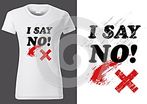 Women White T-shirt Design with Inscription I SAY NO