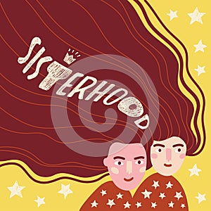 Womens day card, poster, banner. Sisterhood slogan. Happy confident women portrait. Hand drawn vector illustration. Flat style