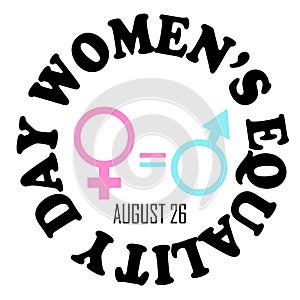 Womens equalty day - 26 august. Woman and man symbols. Circle shaped text.