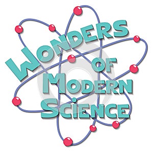 Wonders of Modern Science