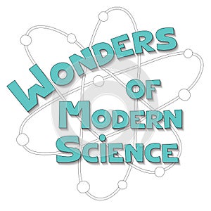 Wonders of Modern Science Outline