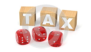 Wooden blocks with TAX letters and red dices. Avoiding paying taxes as a hazard or gambling concept. 3D rendering