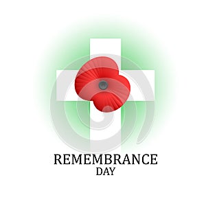 Wooden cross with poppy on white with text. Decorative flower for Remembrance Day.