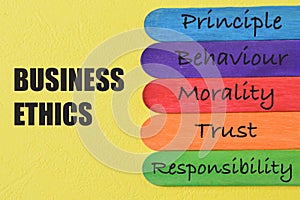 Wooden sticks with text Principle, behaviour, morality, trust and responsibility. Business Ethics concept