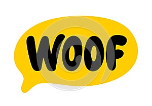 WOOF text. Vector word Woof dog sound. Speech bubble logo Vector illustration Barking. Dog bark sound