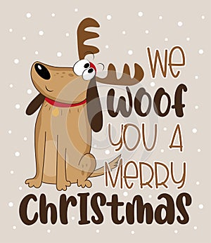 We Woof You A Merry Christmas - funny greeting for Christmas with cute dog in deer antler, and snowflakes.