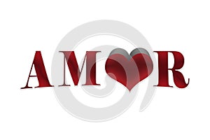 Word AMOR written in red font with a heart isolated on white background