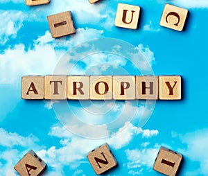 The word atrophy