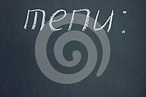 The word on the chalk board `menu`