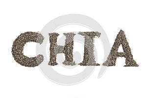 Word `CHIA` made of dry chia seeds on white background.