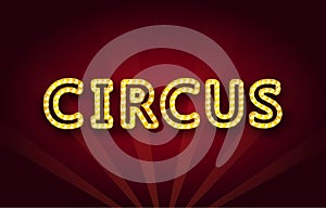 The word Circus in a retro style with glowing light bulbs.