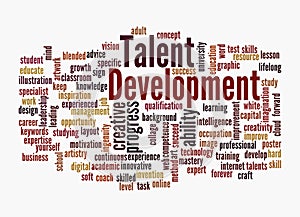 Word Cloud with TALENT DEVELOPMENT concept, isolated on a white background