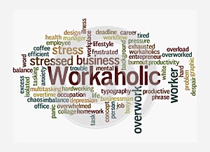 Word Cloud with WORKAHOLIC concept, isolated on a white background