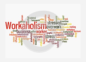 Word Cloud with WORKAHOLISM concept, isolated on a white background