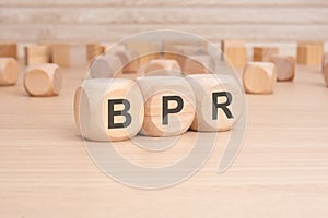 the word cubes formed BPR It's an abbreviation for Business Process Reengineering