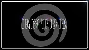 The word enter in white in a white frame appears in glowing multi-colored dots that draw the word