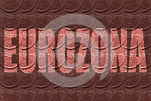 The word `Eurozona` on background, inside the letters of a coin, 2 euro cent. photo