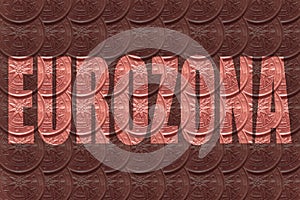 The word `Eurozona` on background, inside the letters of a coin, 2 euro cent.