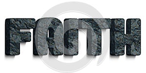 The Word Faith Made of Rock in 3D Format Isolated on White Background