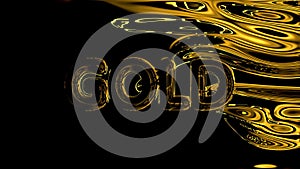 The word gold on a moving background. Liquid. Liquid metal. Abstract moving fluid.