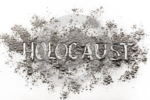 The word Holocaust written in ashes