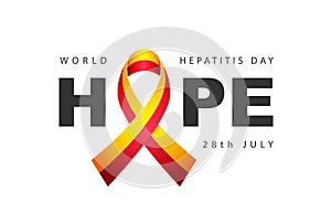 The word - Hope. Striped yellow-red awareness ribbon instead of the letter O in the word Hope. July 28th. World Hepatitis Day