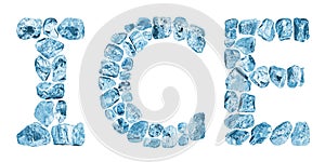 Word ICE made of blue crushed ice cubes on white background isolated close up, cold icy letters, iceberg pieces, frozen crystals