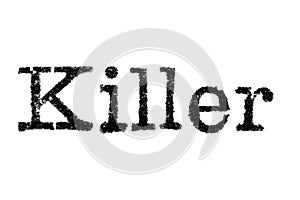 The word `Killer` from a typewriter on white