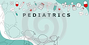 Word pediatrics with healthcare icons, including a pill and medicine bottles, drugs, syringes