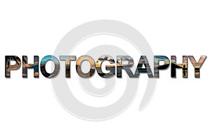 Word with photos inside - Photography on white background