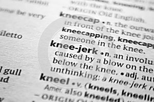 Word or phrase Knee-jerk in a dictionary.