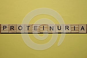 Word proteinuria made from wooden letters