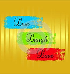 Word sayings, live, laugh, love vector illustration