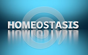 Word scientific term Homeostasis on blue background photo