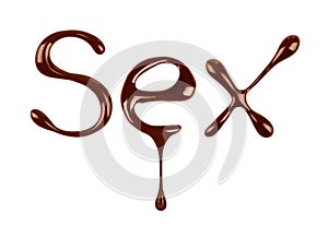 The word Sex written by liquid chocolate on white