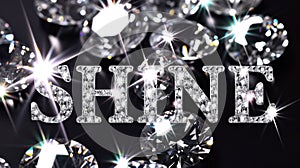 The word SHINE spelled out with glittering diamonds on black background
