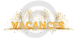 French word vacances vacation on white background 3D rendering photo