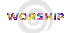 Worship Concept Retro Colorful Word Art Illustration