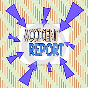 Word writing text Accident Report. Business concept for formal recording of the accident or injury that has occurred Asymmetrical