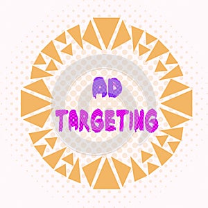 Word writing text Ad Targeting. Business concept for target the most receptive audiences with certain traits