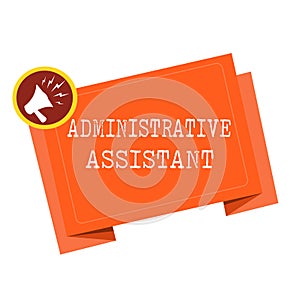 Word writing text Administrative Assistant. Business concept for Administration Support Specialist Clerical Tasks