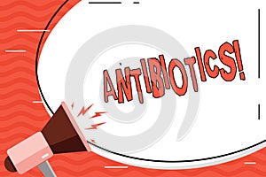 Word writing text Antibiotics. Business concept for Antibacterial Drug Disinfectant Aseptic Sterilizing Sanitary.