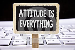 Word writing text Attitude Is Everything. Business concept for Motivation Inspiration Optimism important to succeed written on Woo