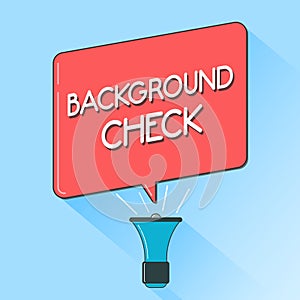 Word writing text Background Check. Business concept for way to discover issues that could affect your business