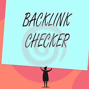 Word writing text Backlink Checker. Business concept for Find your competitors most valuable ones and spot patterns Back