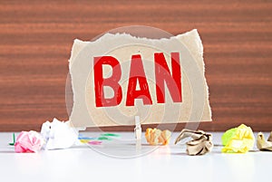 Word writing text BAN. Business concept, red letters